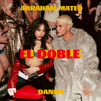  ABRAHAM MATEO lanza su nuevo sencillo “EL DOBLE” ft. Danna